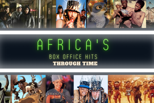 Africa’s Top Box Office Hits Through Time